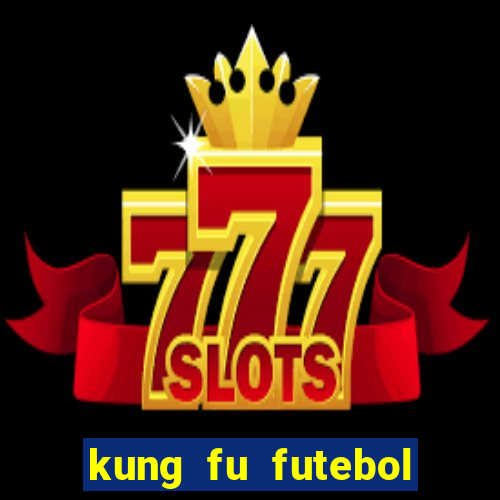 kung fu futebol clube dublado download utorrent